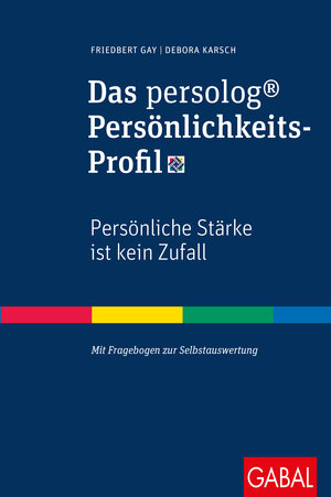 Buchcover Das persolog® Persönlichkeits-Profil | Friedbert Gay | EAN 9783869369297 | ISBN 3-86936-929-9 | ISBN 978-3-86936-929-7