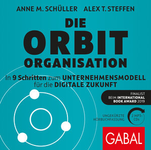 Buchcover Die Orbit-Organisation | Anne M. Schüller | EAN 9783869369846 | ISBN 3-86936-984-1 | ISBN 978-3-86936-984-6