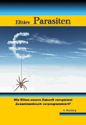 Buchcover Elitäre Parasiten | Andreas Neuberg | EAN 9783869370507 | ISBN 3-86937-050-5 | ISBN 978-3-86937-050-7