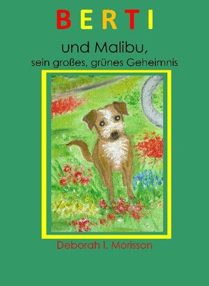 Buchcover Berti und Malibu | Deborah I Morisson | EAN 9783869370873 | ISBN 3-86937-087-4 | ISBN 978-3-86937-087-3