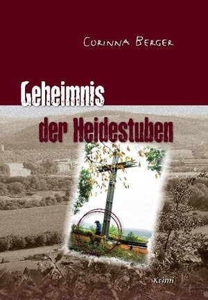 Buchcover Geheimnis der Heidestuben | Corinna Berger | EAN 9783869372563 | ISBN 3-86937-256-7 | ISBN 978-3-86937-256-3