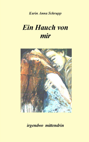 Buchcover Ein Hauch von mir | Karin Anna Schrupp | EAN 9783869373294 | ISBN 3-86937-329-6 | ISBN 978-3-86937-329-4