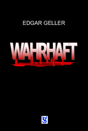 Buchcover Wahrhaft | Edgar Geller | EAN 9783869373454 | ISBN 3-86937-345-8 | ISBN 978-3-86937-345-4