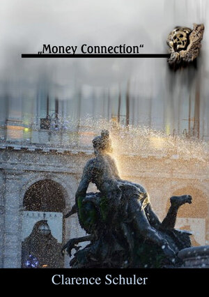 Buchcover Money Connection | Clarence Schuler | EAN 9783869373775 | ISBN 3-86937-377-6 | ISBN 978-3-86937-377-5