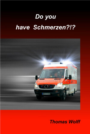 Buchcover Do you have Schmerzen | Thomas Wolff | EAN 9783869374093 | ISBN 3-86937-409-8 | ISBN 978-3-86937-409-3