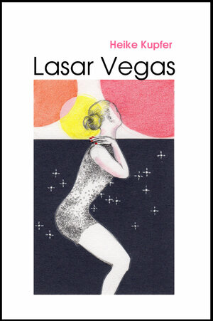Buchcover Lasar Vegas | Heike Kupfer | EAN 9783869374284 | ISBN 3-86937-428-4 | ISBN 978-3-86937-428-4