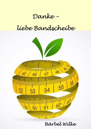 Buchcover Danke - liebe Bandscheibe | Brbel Wilke | EAN 9783869374475 | ISBN 3-86937-447-0 | ISBN 978-3-86937-447-5