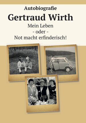 Buchcover Autobiografie Gertraud Wirth | Gertraud Wirth | EAN 9783869377988 | ISBN 3-86937-798-4 | ISBN 978-3-86937-798-8