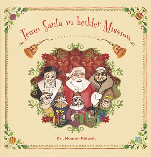 Buchcover Team Santa in heikler Mission | Noman Dr. Kidwah | EAN 9783869378015 | ISBN 3-86937-801-8 | ISBN 978-3-86937-801-5