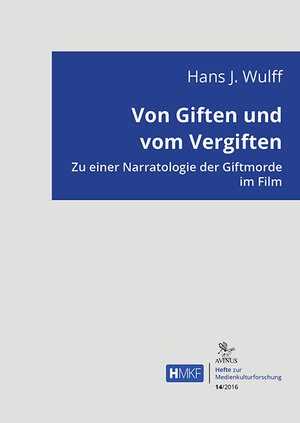 Buchcover Von Giften und vom Vergiften | Hans J. Wulff | EAN 9783869380827 | ISBN 3-86938-082-9 | ISBN 978-3-86938-082-7