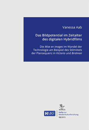 Buchcover Das Bildpotential im Zeitalter des digitalen Hybridfilms | Vanessa Aab | EAN 9783869381114 | ISBN 3-86938-111-6 | ISBN 978-3-86938-111-4