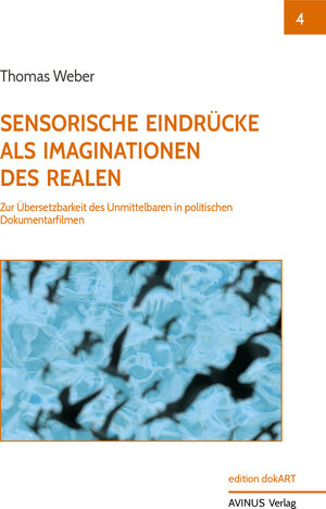 Buchcover Sensorische Eindrücke als Imaginationen des Realen | Thomas Weber | EAN 9783869381534 | ISBN 3-86938-153-1 | ISBN 978-3-86938-153-4