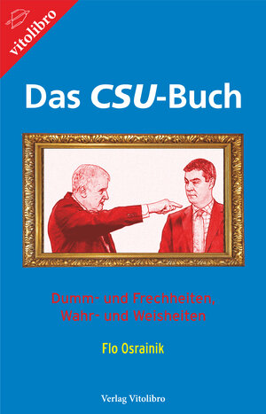 Buchcover Das CSU-Buch | Flo Osrainik | EAN 9783869401232 | ISBN 3-86940-123-0 | ISBN 978-3-86940-123-2