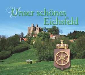 Buchcover Unser schönes Eichsfeld  | EAN 9783869440743 | ISBN 3-86944-074-0 | ISBN 978-3-86944-074-3