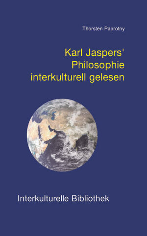 Buchcover Karl Jaspers' Philosophie interkulturell gelesen | Thorsten Paprotny | EAN 9783869450322 | ISBN 3-86945-032-0 | ISBN 978-3-86945-032-2