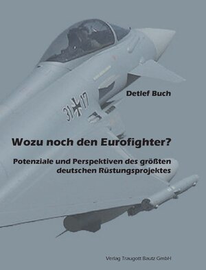 Buchcover Wozu noch den Eurofighter? | Detlef Buch | EAN 9783869454078 | ISBN 3-86945-407-5 | ISBN 978-3-86945-407-8