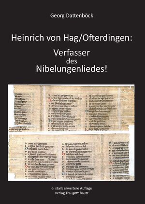 Buchcover Heinrich von Hag/Ofterdingen: Verfasser des Nibelungenliedes! | Georg Dattenböck | EAN 9783869456249 | ISBN 3-86945-624-8 | ISBN 978-3-86945-624-9