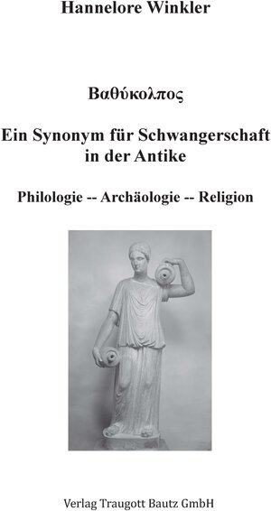 Buchcover Ein Synonym für Schwangerschaft in der Antike | Hannelore Winkler | EAN 9783869456805 | ISBN 3-86945-680-9 | ISBN 978-3-86945-680-5