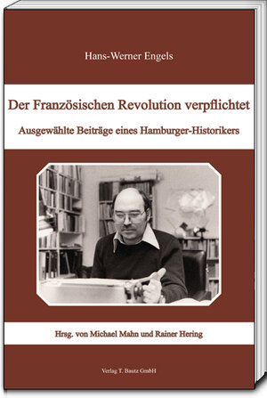 Buchcover Der Französischen Revolution verpflichtet | Hans-Werner Engels | EAN 9783869457840 | ISBN 3-86945-784-8 | ISBN 978-3-86945-784-0