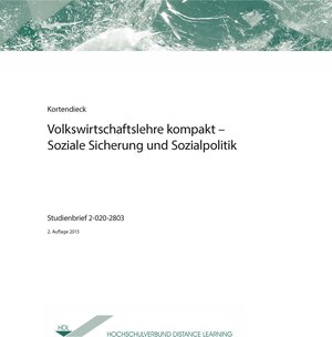 Buchcover Volkswirtschaftslehre kompakt - Soziale Sicherung und Sozialpolitik | Georg Kortendieck | EAN 9783869460260 | ISBN 3-86946-026-1 | ISBN 978-3-86946-026-0