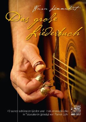 Buchcover Werner Lämmerhirt. Das große Liederbuch. | Werner Lämmerhirt | EAN 9783869470177 | ISBN 3-86947-017-8 | ISBN 978-3-86947-017-7