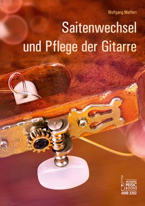 Buchcover Saitenwechsel und Pflege der Gitarre | Wolfgang Meffert | EAN 9783869476223 | ISBN 3-86947-622-2 | ISBN 978-3-86947-622-3