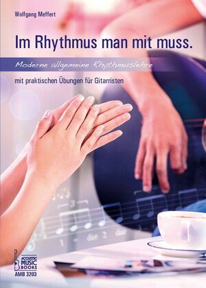 Buchcover Im Rhythmus man mit muss. | Wolfgang Meffert | EAN 9783869476230 | ISBN 3-86947-623-0 | ISBN 978-3-86947-623-0