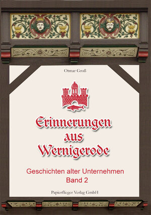 Buchcover Erinnerungen aus Wernigerode | Otmar Groß | EAN 9783869483016 | ISBN 3-86948-301-6 | ISBN 978-3-86948-301-6