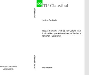Buchcover Elektrochemische Synthese von Gallium- und Indium-Nanopartikel und -Nanoröhrchen in Ionischen Flüssigkeiten | Janine Zahlbach | EAN 9783869487984 | ISBN 3-86948-798-4 | ISBN 978-3-86948-798-4