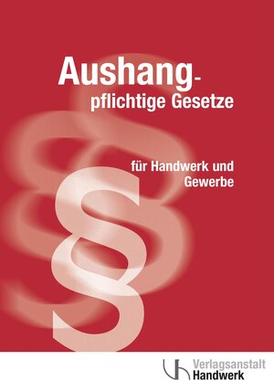 Buchcover Aushangpflichtige Gesetze für Handwerk und Gewerbe  | EAN 9783869503424 | ISBN 3-86950-342-4 | ISBN 978-3-86950-342-4