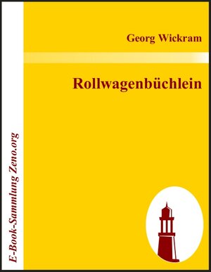 Buchcover Rollwagenbüchlein | Georg Wickram | EAN 9783869512594 | ISBN 3-86951-259-8 | ISBN 978-3-86951-259-4