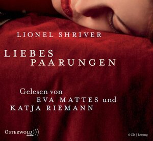 Buchcover Liebespaarungen | Lionel Shriver | EAN 9783869520018 | ISBN 3-86952-001-9 | ISBN 978-3-86952-001-8