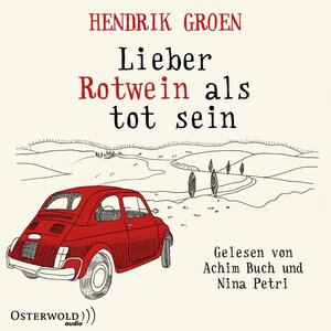 Buchcover Lieber Rotwein als tot sein | Hendrik Groen | EAN 9783869524399 | ISBN 3-86952-439-1 | ISBN 978-3-86952-439-9