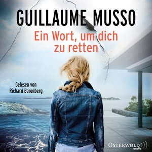 Buchcover Ein Wort, um dich zu retten | Guillaume Musso | EAN 9783869524597 | ISBN 3-86952-459-6 | ISBN 978-3-86952-459-7