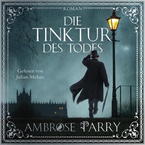 Buchcover Die Tinktur des Todes | Ambrose Parry | EAN 9783869524603 | ISBN 3-86952-460-X | ISBN 978-3-86952-460-3