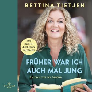 Buchcover Früher war ich auch mal jung | Bettina Tietjen | EAN 9783869525938 | ISBN 3-86952-593-2 | ISBN 978-3-86952-593-8