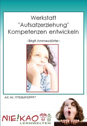 Buchcover Werkstatt Aufsatzerziehung - Kompetenzen entwickeln | Birgit Ammesdörfer | EAN 9783869539997 | ISBN 3-86953-999-2 | ISBN 978-3-86953-999-7