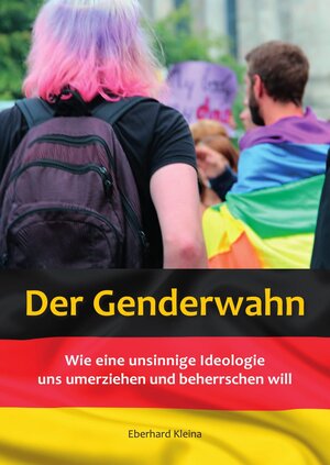 Buchcover Der Genderwahn | Eberhard Kleina | EAN 9783869543499 | ISBN 3-86954-349-3 | ISBN 978-3-86954-349-9