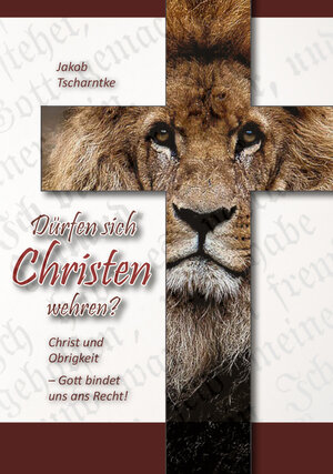 Buchcover Dürfen sich Christen wehren? | Jakob Tscharntke | EAN 9783869545462 | ISBN 3-86954-546-1 | ISBN 978-3-86954-546-2