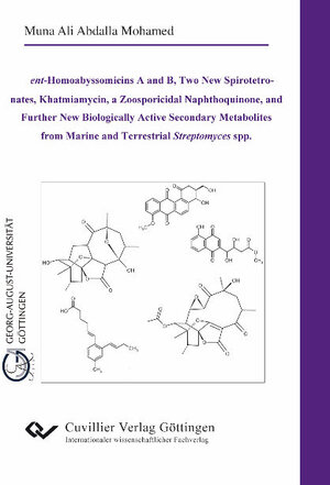 Buchcover "ent-Homoabyssomicins A and B, Two New Spirotetronates, Khatmiamycin, a Zoosporicidal Naphthoquinone, and Further New Biologically Active Secondary | Muna Ali Abdalla Mohamed | EAN 9783869555010 | ISBN 3-86955-501-7 | ISBN 978-3-86955-501-0