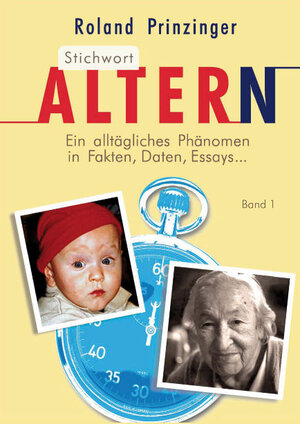 Buchcover Stichwort Altern | Roland Prinzinger | EAN 9783869555140 | ISBN 3-86955-514-9 | ISBN 978-3-86955-514-0