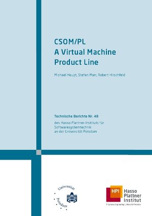 Buchcover CSOM/PL : a virtual machine product line | Michael Haupt | EAN 9783869561349 | ISBN 3-86956-134-3 | ISBN 978-3-86956-134-9
