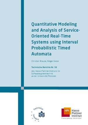 Buchcover Quantitative modeling and analysis of service-oriented real-time systems using interval probabilistic timed automata | Christian Krause | EAN 9783869561714 | ISBN 3-86956-171-8 | ISBN 978-3-86956-171-4