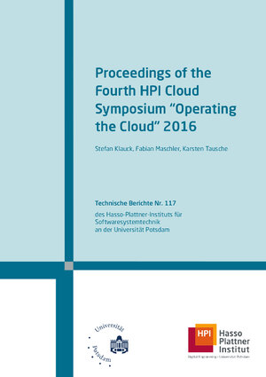 Buchcover Proceedings of the Fourth HPI Cloud Symposium "Operating the Cloud" 2016  | EAN 9783869564012 | ISBN 3-86956-401-6 | ISBN 978-3-86956-401-2