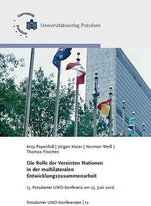 Buchcover Die Rolle der Vereinten Nationen in der multilateralen Entwicklungszusammenarbeit | Jürgen Maier | EAN 9783869564029 | ISBN 3-86956-402-4 | ISBN 978-3-86956-402-9