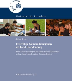 Buchcover Freiwillige Gemeindefusionen im Land Brandenburg | Kilian Techert | EAN 9783869564470 | ISBN 3-86956-447-4 | ISBN 978-3-86956-447-0