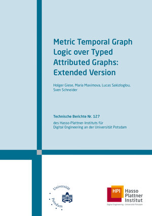 Buchcover Metric Temporal Graph Logic over Typed Attributed Graphs | Sven Schneider | EAN 9783869564630 | ISBN 3-86956-463-6 | ISBN 978-3-86956-463-0