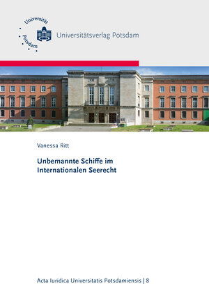 Buchcover Unbemannte Schiffe im Internationalen Seerecht | Vanessa Ritt | EAN 9783869565224 | ISBN 3-86956-522-5 | ISBN 978-3-86956-522-4