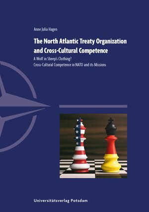 Buchcover The North Atlantic Treaty Organization and cross-cultural competence | Anne Julia Hagen | EAN 9783869565279 | ISBN 3-86956-527-6 | ISBN 978-3-86956-527-9