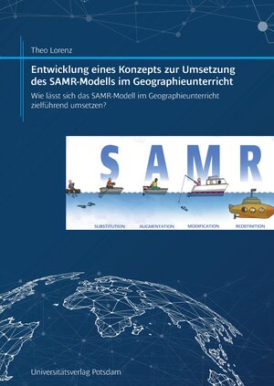 Buchcover Entwicklung eines Konzepts zur Umsetzung des SAMR-Modells im Geographieunterricht | Theo Lorenz | EAN 9783869565408 | ISBN 3-86956-540-3 | ISBN 978-3-86956-540-8